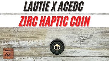 Lautie x ACEdc Zirconium Haptic Coin Fidget Toy. Fablades Full Review