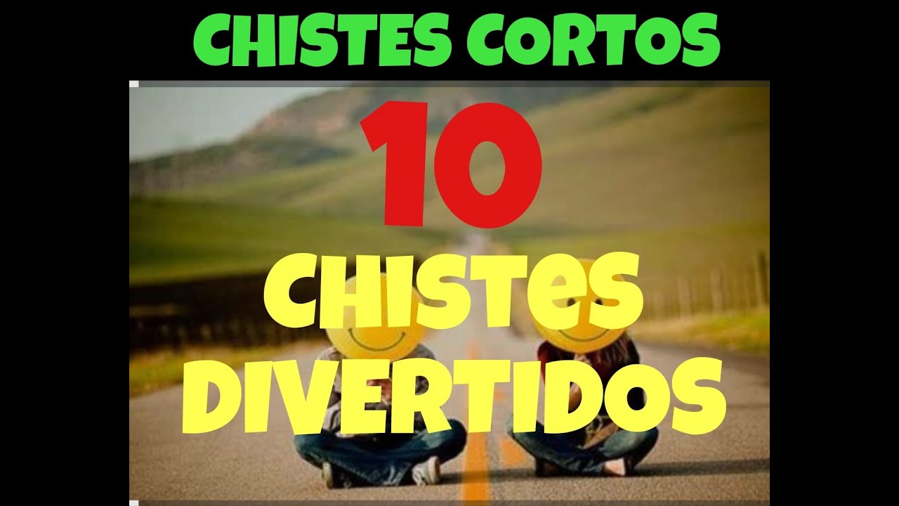 10 CHISTES SUPER GRACIOSOS