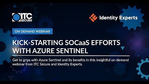 Kick-Starting SOCaaS Efforts with Azure Sentinel