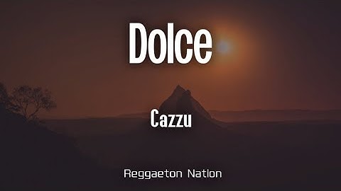 Cazzu - DOLCE (Letra/Lyrics) | Latinaje