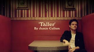 Jamie Cullum - Taller (official album trailer)