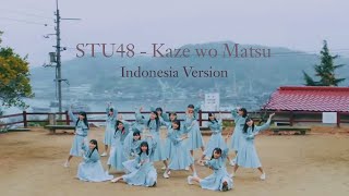 【Cover】STU48 - Kaze wo Matsu (Indonesia Version)