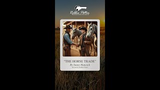 Cowboy Poetry - "The Horse Trade" by Sunny Hancock