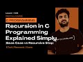 Recursion in C Programming Explained Simply (Base Case vs Recursive Step) || C Programming ||