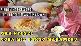 TAPI ENAK MIE AYAM BAKSO MAHAMERU | KULINER BANDUNG POPULER 2021 - LIGHT FITRI CHANNEL