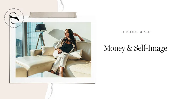 252: Money & Self-Image