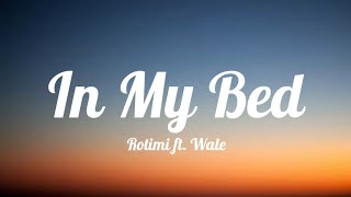 Rotimi - In My Bed (Lyrics) ft. Wale Resimi