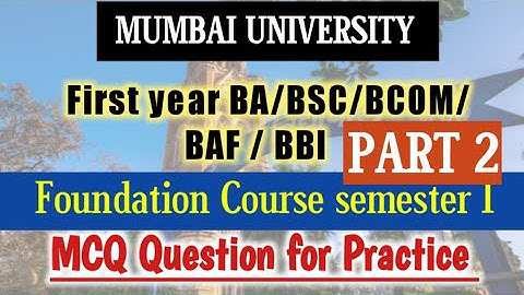 MCQ for first year exam | Mumbai University | foundation course semester 1 | foundation course MCQ