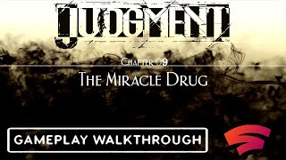 Judgement - Chapter 9 : The Miracle Drug - Walkthrough |Hard Difficulty| Stadia |No Commentary 60fps