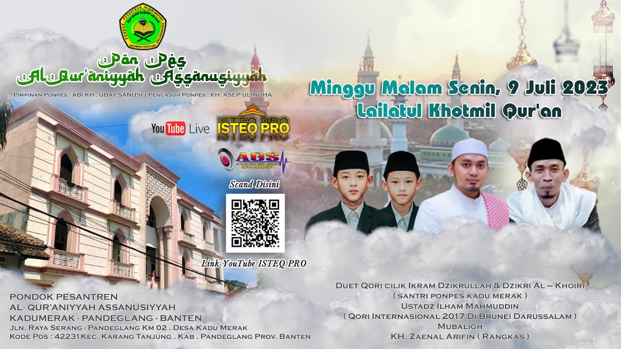 🔴 LIVE PONDOK PESANTREN AL-QUR’ANIYYAH ASSANUSIYYAH KADUMERAK | MINGGU, 9 JULI 2023