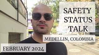 🇨🇴  Safety Status Talk for Medellin, Colombia - February 2024