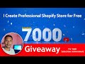 Giveaway for 7000 Subscriber Achievement ✅ I will create Five Free Shopify Store