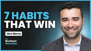 7 Success Secrets of Elite Recruiters: The Patterns Behind Who’s Winning | Ben Mena