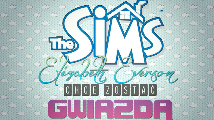 The Sims: Elizabeth Everson chce zosta gwiazd #1