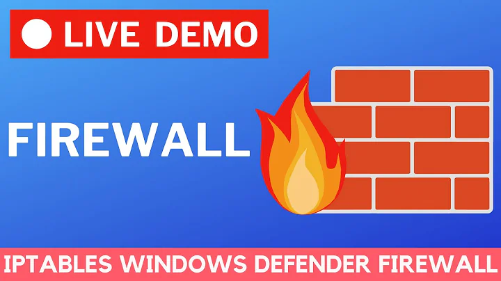 Firewall LIVE DEMO Iptables & Windows defender firewall