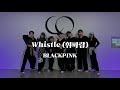Am B BLACKPINK 블랙핑크 WHISTLE 휘파람 Am B BLACKPINK 블랙핑크 WHISTLE 휘파람