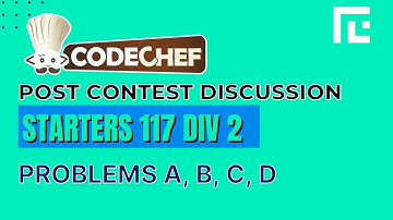 Codechef Starters 117 (Div 2) | Video Solutions - A to D | by Ankit Ghildiyal | TLE Eliminators