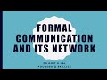 Formal communication and its network  chain  wheel  circular  free flow  inverted v network