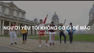 👗👠 NGƯỜI YÊU TÔI KHÔNG CÓ GÌ ĐỂ MẶC - Lộn Xộn Band  Hieu-ck RAY Dance Choreography