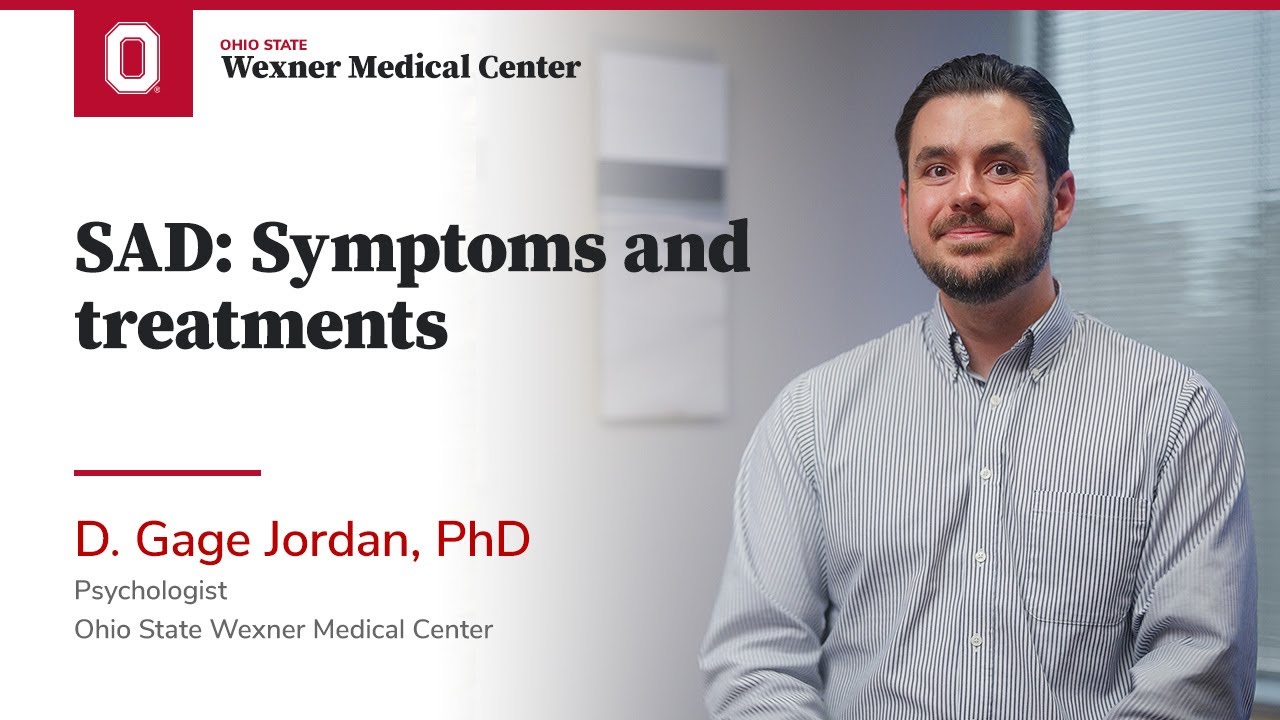 SAD: Symptoms and treatments | Ohio State Medical Center
