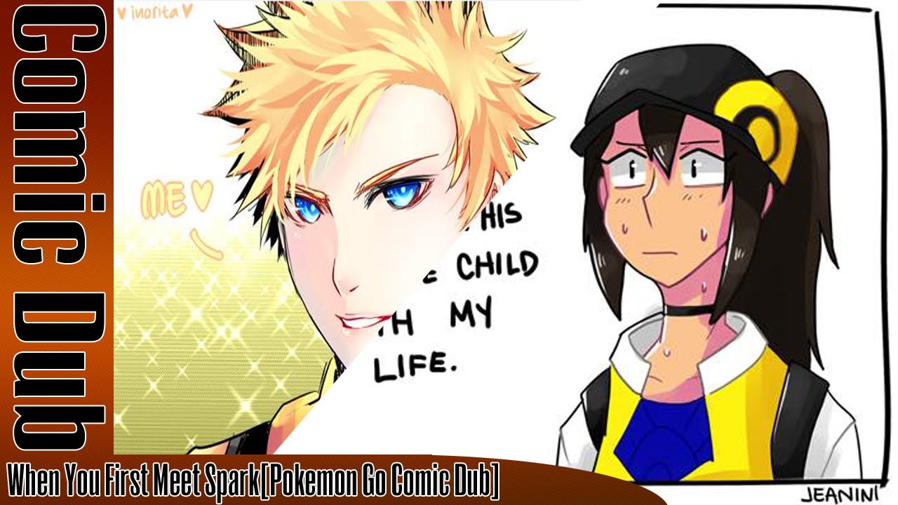 When You First Meet Spark Pokemon Go Comic Dub YouTube
