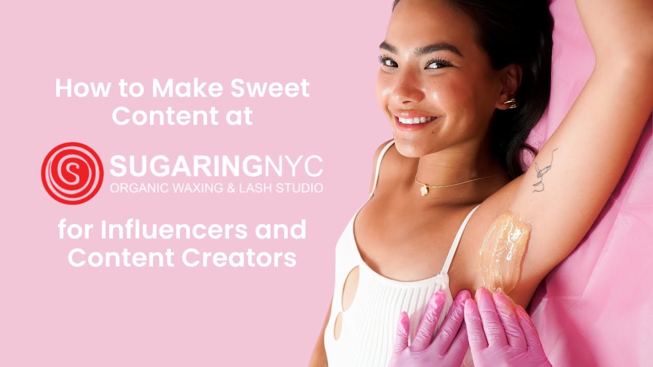 How To Make Sweet Content At Sugaring NYC For Influencers Content how-to-make-sweet-content-at-sugaring-nyc-for-influencers-content