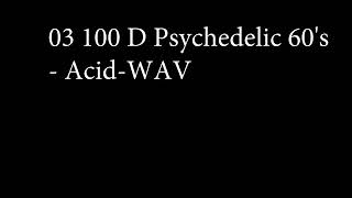 03 100 D Psychedelic 60's   Acid WAV