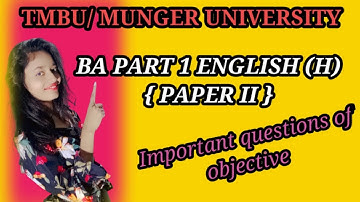 Important questions of objective BA part 1 (paper II) English (H) #Tmbu Munger University