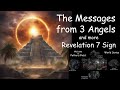 Messages from 3 angels and more on revelation 7 sign rapture signals from out of left field