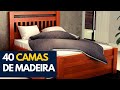 SUPER 40 CAMAS DE MADEIRA VOCÊ TEM QUE VER