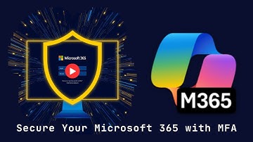 Secure Your Microsoft 365 with Multifactor Authentication Now! MFA