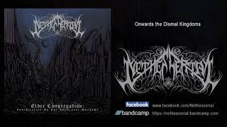 Nethescerial - Onwards The Dismal Kingdoms