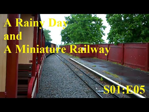 Waylander's Wandering | S01:E05 | A Rainy Day and a Miniature Railway