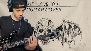 Avenged Sevenfold | 'We Love You' | Guitar Cover