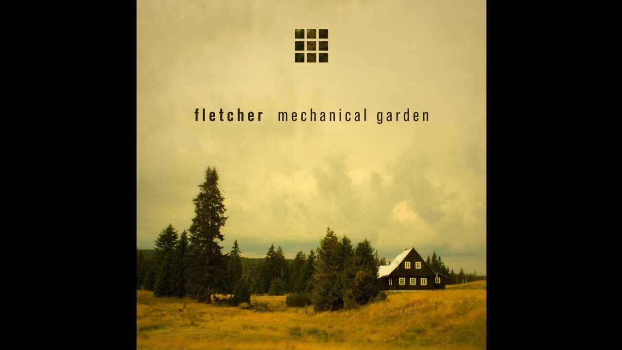 Fletcher - Mechanical Garden [MOSAICDTL01]