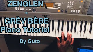 Video thumbnail of "ZENGLEN - GRÈV BÈBÈ (Piano Tutoriel, Accords + Solo) | Comment Jouer Grèv Bèbè de Zenglen"