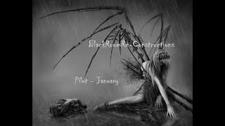 January (BlackRoomRe-Construction) - Pilot