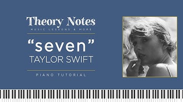 seven - Taylor Swift | Piano Tutorial