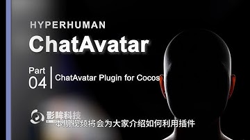 ChatAvatar介绍第四期：如何利用插件将数字人导入CocosCreator