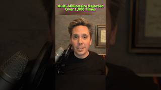 Famous Millionaire Rejected Over 1,000 Times