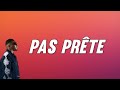 Miniature de la vidéo de la chanson Pas Prête