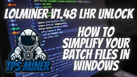 lolMiner v1.48 LHR Unlock for Windows - How to Simplify Your Batch Files
