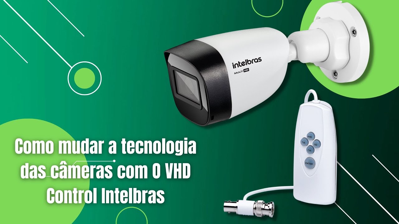 TUTORIAL: Como mudar a tecnologia das câmeras com o VHD Control ...
