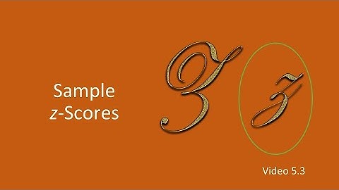 PSY 230 Video 5 3: Sample z Scores