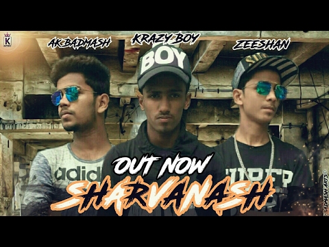 सर्वनाश-|-sharvanash-||-krazy-boy-|-asif-alam-|-zeeshan-||-khan-records-||-desi-hip-hop-||-2017