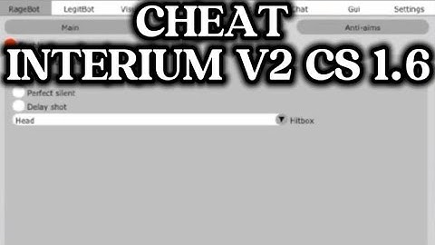 HACK INTERIUM V2 CS 1.6 / AIMBOT / TRIGGERBOT / WALLHACK / BUNNYHOP / SPEED