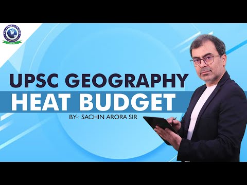 UPSC II Heat Budget II Geography by Sachin Arora Sir
