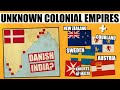Unknown Colonial Empires