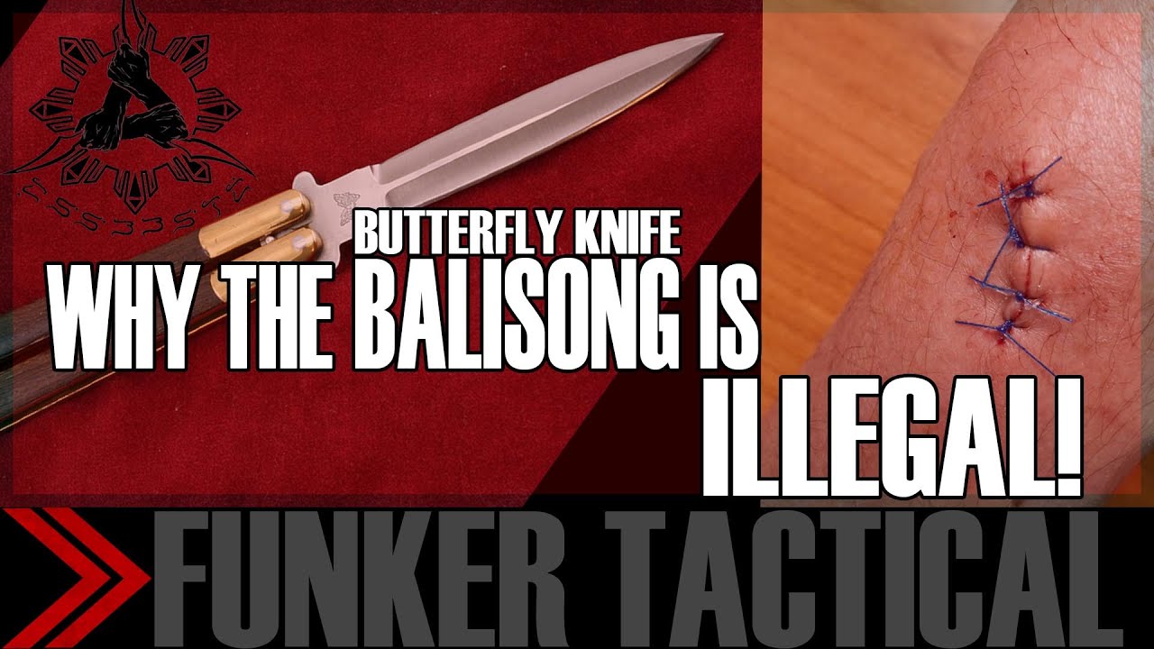 Why The Balisong Butterfly Knife Is Illegal Youtube