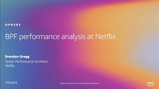 AWS re:Invent 2019: [REPEAT 1] BPF performance analysis at Netflix (OPN303-R1) screenshot 4